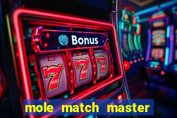 mole match master ganha dinheiro